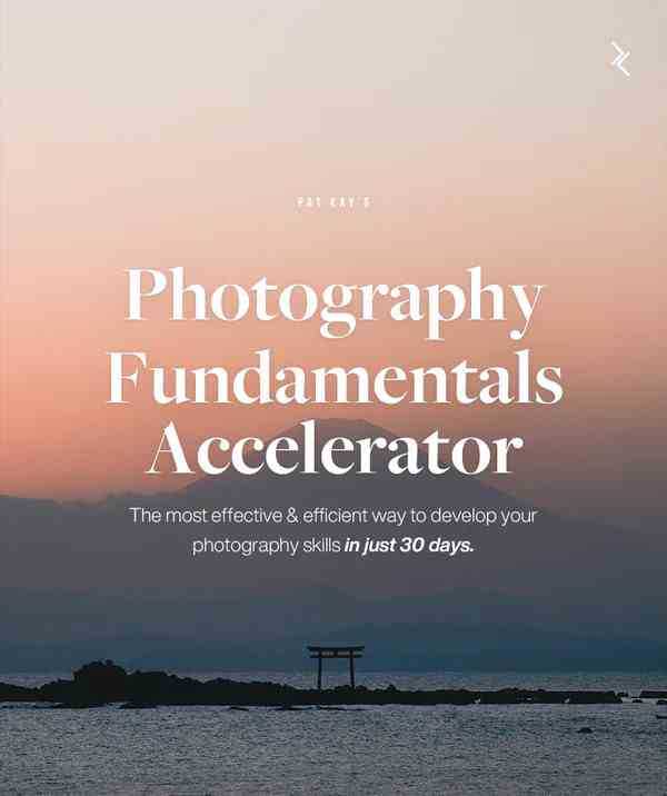 网红摄影师Pat Kay – 30天摄影基础知识加速器教程-30节课-中英字幕